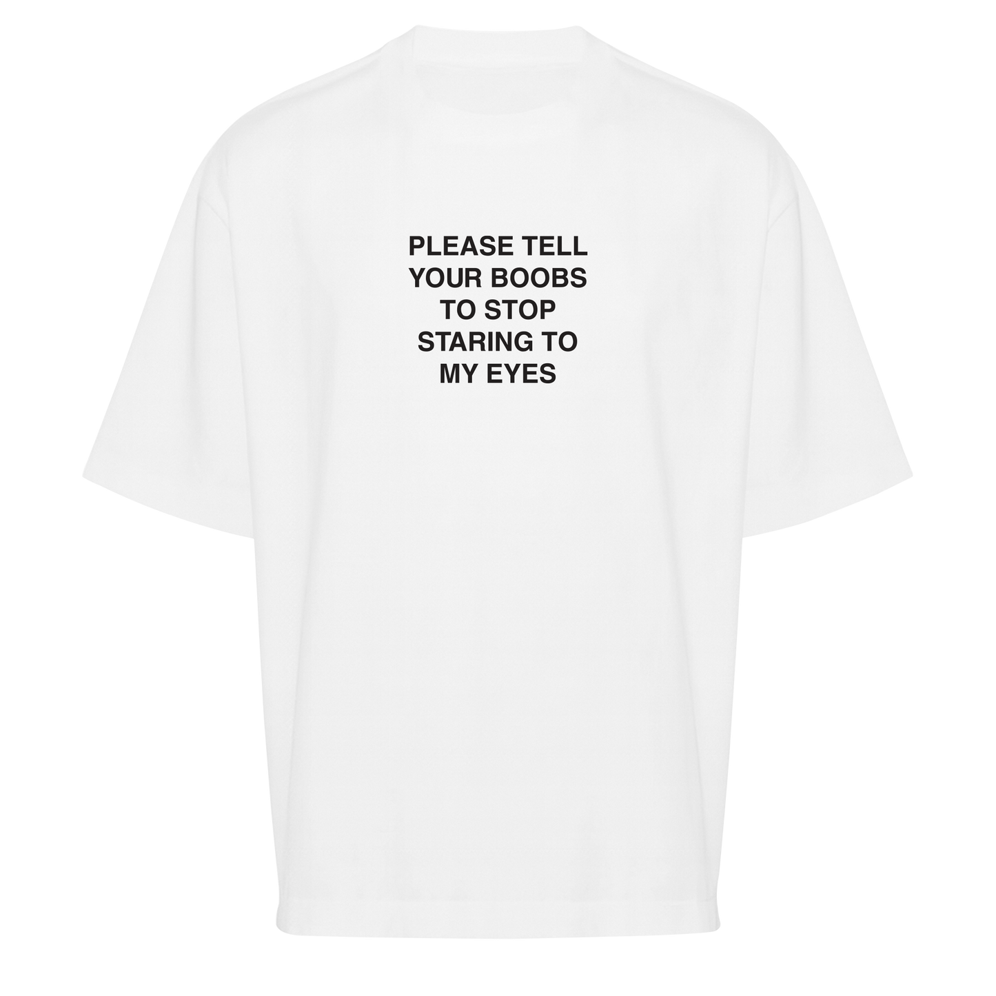 "Please Tell Your Boobs"
