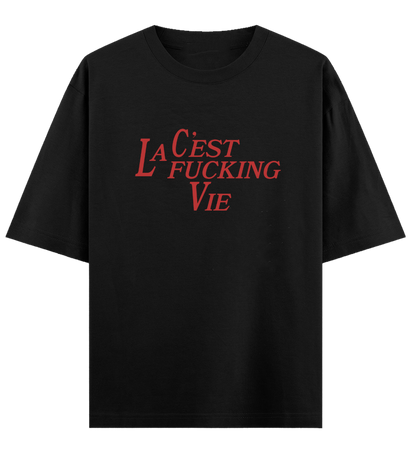 "C'est La Fucking Vie"