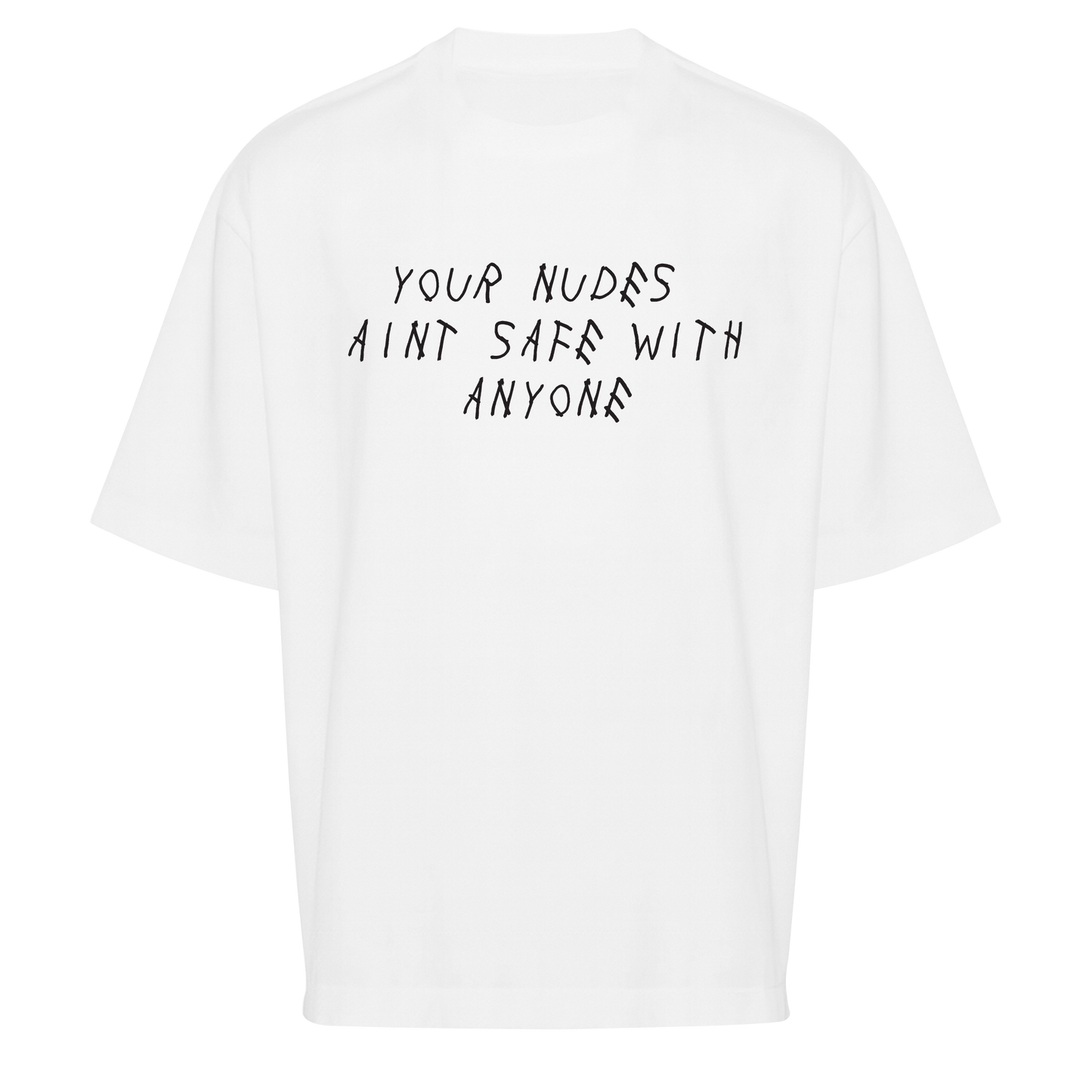 "Your Nudes Aint Safe"