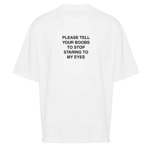 "Please Tell Your Boobs"